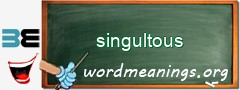 WordMeaning blackboard for singultous